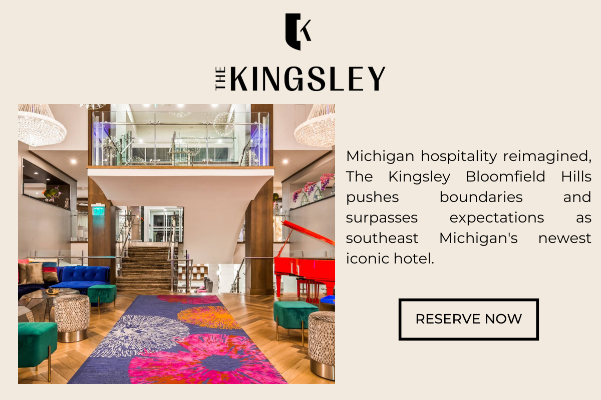 The Kingsley Hotel: Michigan hospitality reimagined, The Kingsley Bloomfield Hills pushes boundaries and surpasses expectations as southeast Michigan's newest iconic hotel.