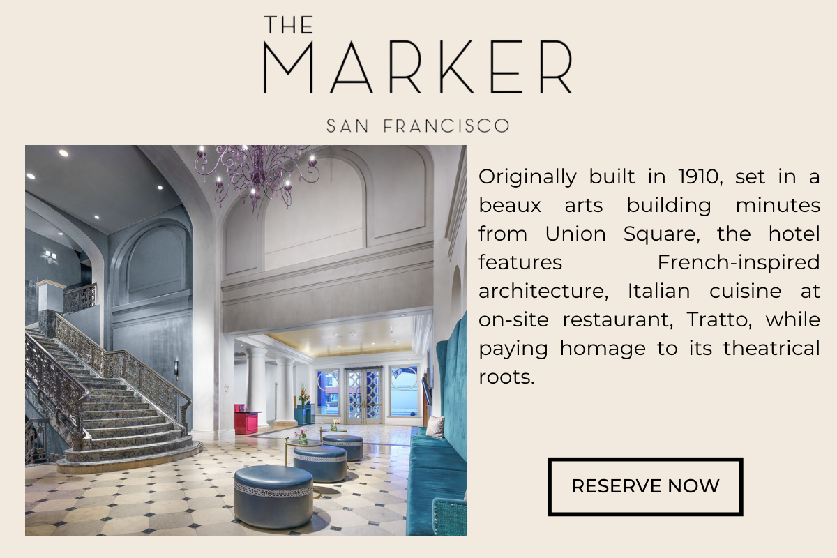 The Marker San Francisco: Originally built in 1910, set in a beaux arts building minutes from Union Square, the hotel features French-inspired architecture, Italian cuisine at on-site restaurant, Tratto, a bustling happy hour scene, and pays homage to its theatrical roots.