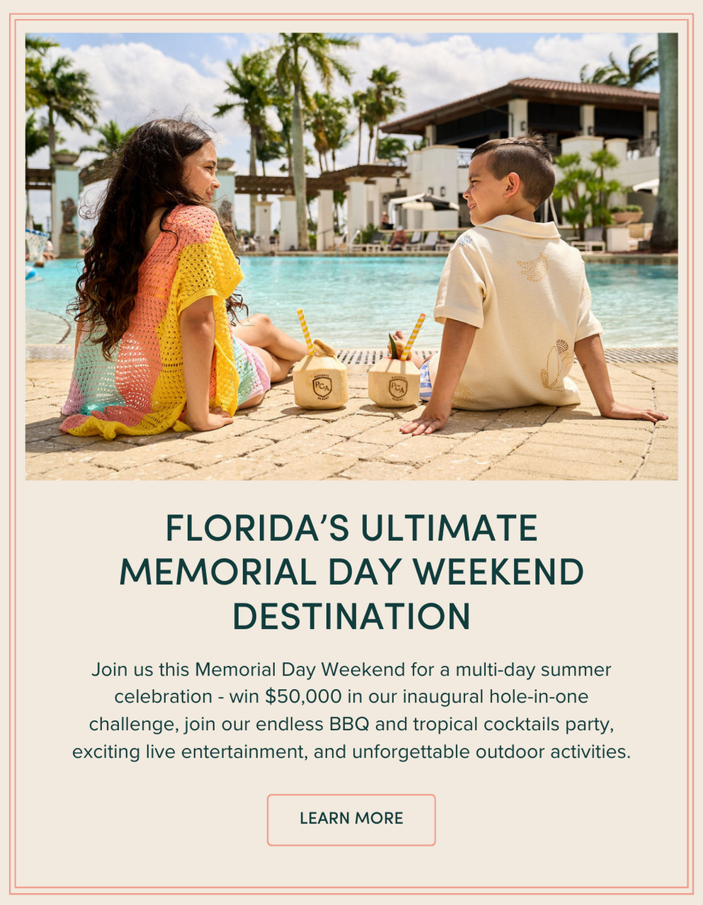 Join us this Memorial Day Weekend for a multi-day summer celebration - win $50,000 in our inaugural hole-in-one challenge, join our endless BBQ and tropical cocktails party, exciting live entertainment, and unforgettable outdoor activities.