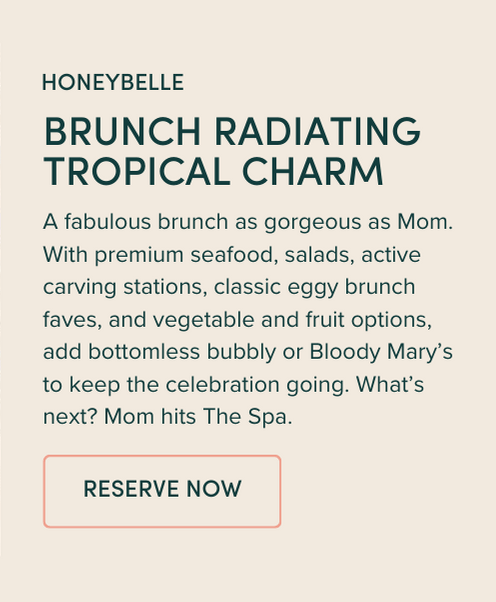 A fabulous brunch as gorgeous as Mom. With premium seafood, salads, active carving stations, classic eggy brunch faves, and vegetable and fruit options, add bottomless bubbly or Bloody Mary’s to keep the celebration going. What’s next? Mom hits The Spa.